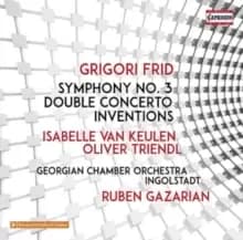 Grigori Frid: Symphony No. 3/Double Concerto/Inventions