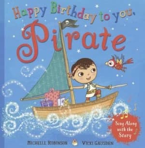 Happy birthday to you pirate by Michelle Robinson