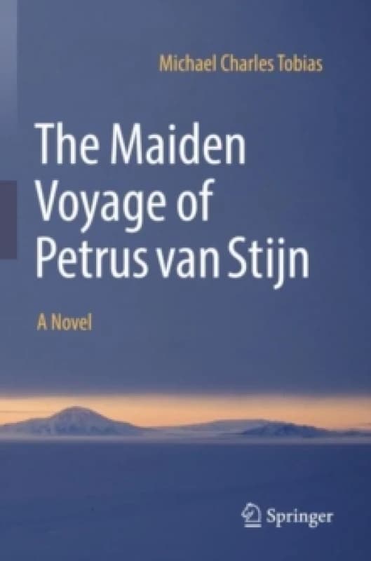 The Maiden Voyage of Petrus van Stijn : A Novel Paperback / softback