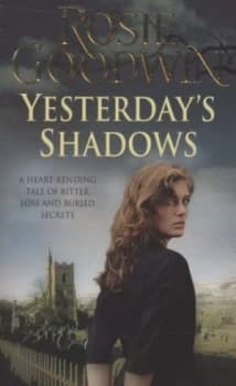 Yesterdays Shadows by Rosie Goodwin Paperback