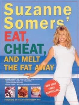 Suzanne Somers Eat Cheat and Melt the Fat Away by Suzanne Somers Paperback