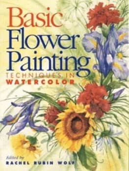 Basic Flower Painting by Rachel Rubin Wolf Book