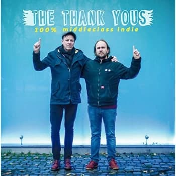 The Thank Yous - 100% Middleclass Indie CD