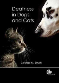 Deafness in Dogs and Cats by George Strain