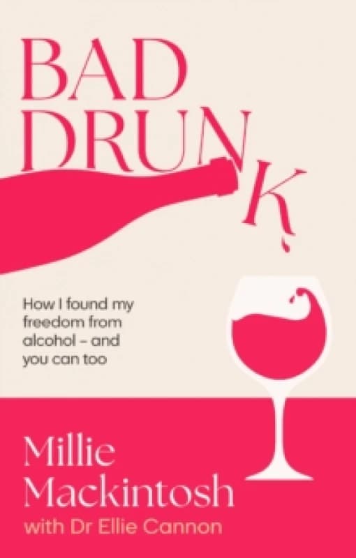Bad Drunk. Paperback. By Millie Mackintosh, Ellie Cannon Books