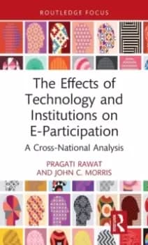 The Effects of Technology and Institutions on E-Participation : A Cross-National Analysis