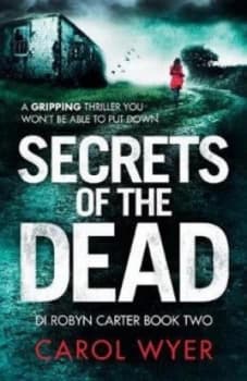 Secrets of the Dead by Carol Wyer Book