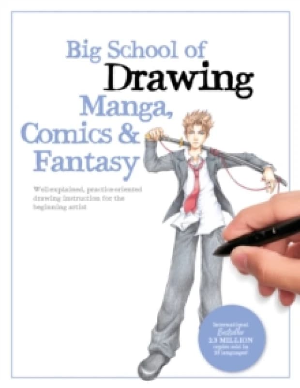 Big School of Drawing Manga, Comics & Fantasy : Well-explained, practice-oriented drawing instruction for the beginning artist Volume 3 Paperback / so