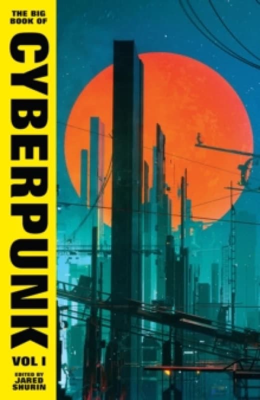 The Big Book of Cyberpunk Vol. 1 Hardback