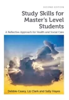 Study Skills for Master's Level Students, second edition : A Reflective Approach for Health and Social Care