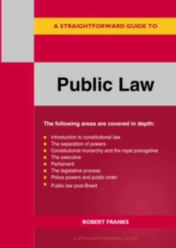 A Straightforward Guide To Public Law: Revised Edition 2023 Paperback / softback