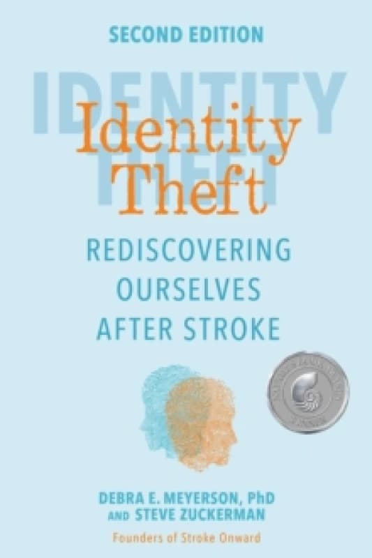 Identity Theft, Second Edition : Rediscovering Ourselves After Stroke Paperback / softback