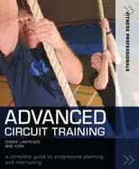 advanced circuit training a complete guide to progressive planning and inst