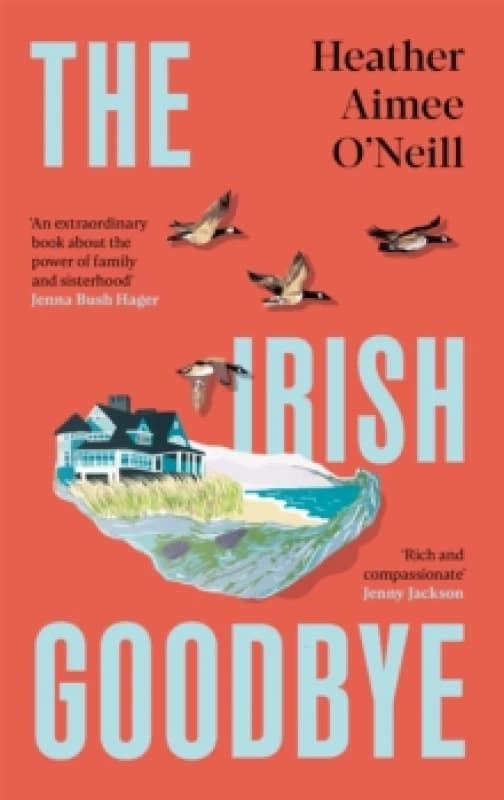 The Irish Goodbye. Hardback. By Heather Aimee ONeill Books