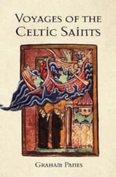 Voyages of the Celtic Saints by Graham Panes Paperback