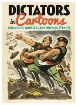 Dictators in Cartoons by Tony Husband Hardback