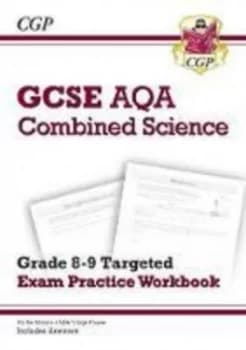 New GCSE Combined Science AQA Grade 8-9 Targeted Exam Practice Workbook includes Answers by CGP Books