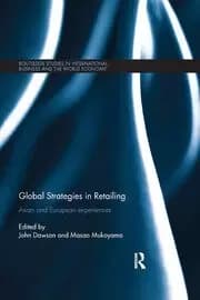 Global Strategies in Retailing Asian and European Experiences
