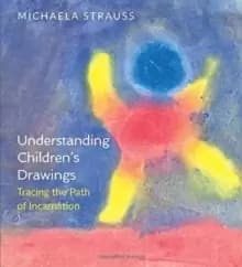 Understanding Childrens Drawings : Tracing the Path of Incarnation