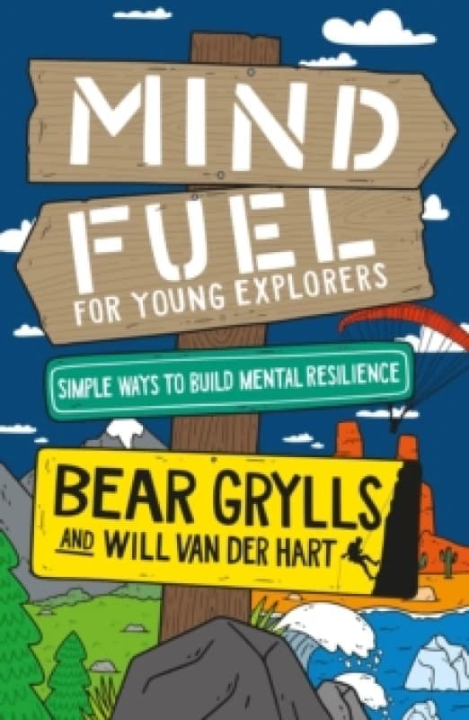 Mind Fuel for Young Explorers : Simple Ways to Build Mental Resilience Hardback