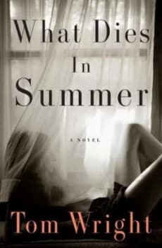 What Dies in Summer by Tim Wright Hardback