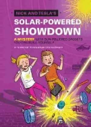 nick and teslas solar powered showdown a mystery with sun powered gadgets y