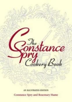 The Constance Spry Cookery Book by Constance Spry and Rosemary Hume Hardback