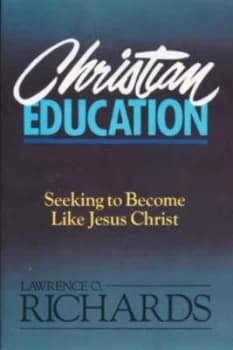 Christian Education by Larry Richards Book