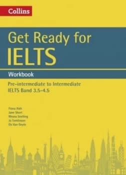 Get Ready for Ielts. Ielts 4+ a2+ Workbook by Fiona Aish Book