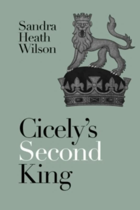 Cicely's Second King. Paperback. By Sandra Wilson Books
