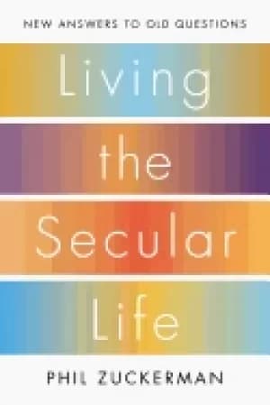 living the secular life new answers to old questions