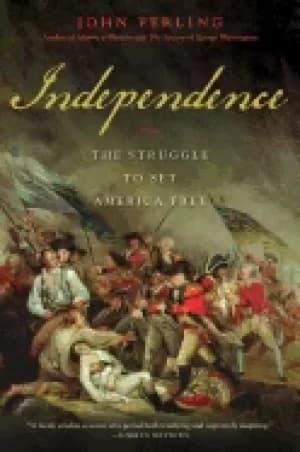 independence the struggle to set america free