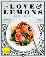 love and lemons cookbook an apple to zucchini celebration of impromptu cook