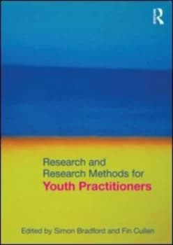 Research and Research Methods for Youth Practitioners by Simon Bradford Paperback