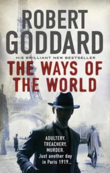 The Ways of the World by Robert Goddard Paperback