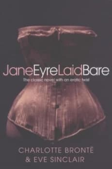 Jane Eyre Laid Bare by Eve Sinclair Paperback