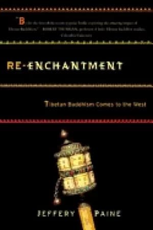 re enchantment tibetan buddhism comes to the west