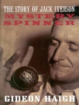 Mystery Spinner by Gideon Haigh Hardback