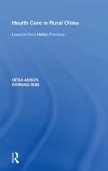 Health Care in Rural China : Lessons from HeBei Province