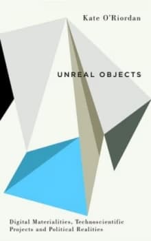 Unreal Objects by Kate Oriordan Book