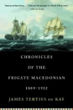chronicles of the frigate macedonian 1809 1922