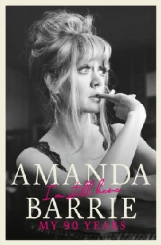I'm Still Here : My 90 Years Hardback