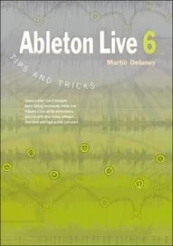 Ableton Live 6 by Martin Delaney Paperback