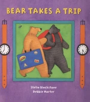 Bear Takes a Trip by Stella Blackstone and Debbie Harter Paperback