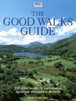 The Good Walks Guide by Tim Locke and Consumers Association Paperback