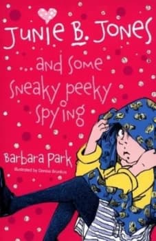 Junie B. Jones and Some Sneaky Peeky Spying by Barbara Park Paperback