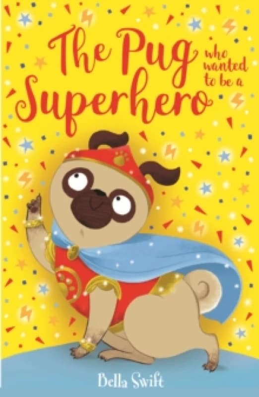 The Pug who wanted to be a Superhero Paperback / softback