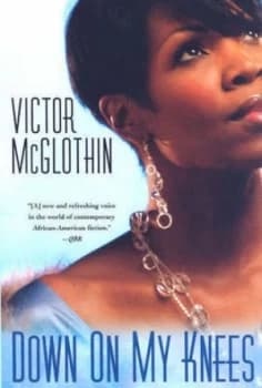 Down on My Knees by Victor Mcglothin Paperback
