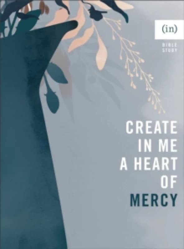 Create in Me a Heart of Mercy. Paperback. By incourage Organisation Books