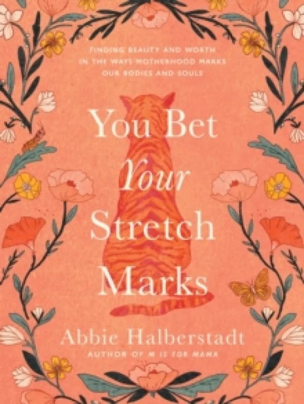 You Bet Your Stretch Marks. Hardback. By Abbie Halberstadt Books